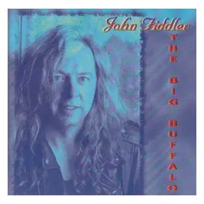 CD John Fiddler: The Big Buffalo