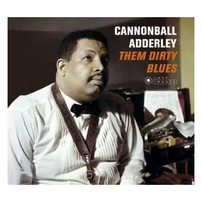 CD Cannonball Adderley: Them Dirty Blues DIGI