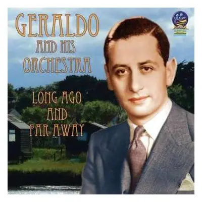 CD Geraldo & His Orchestra: Long Ago And Far Away