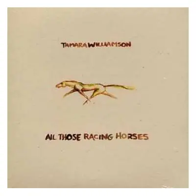 CD Tamara Williamson: All Those Racing Horses