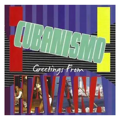 CD ¡Cubanismo!: Greetings From Havana