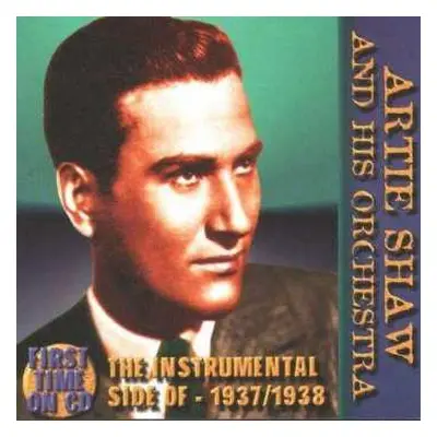 CD Artie Shaw And His Orchestra: The Instrumental Side Of Artie Shaw And His Orchestra Radio Tra