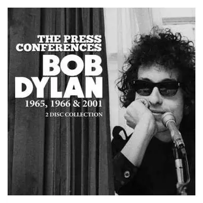 2CD/Box Set Bob Dylan: The Press Conferences 1965, 1966 & 2001