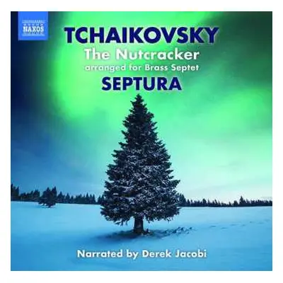 CD Pyotr Ilyich Tchaikovsky: The Nutcracker arranged for Brass Septet