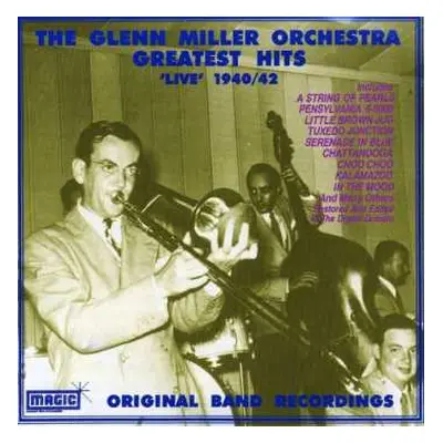 CD The Glenn Miller Orchestra: Greatest Hits 'Live' 1940/42