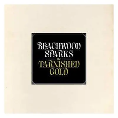 2LP Beachwood Sparks: The Tarnished Gold