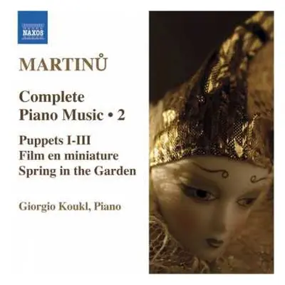 CD Bohuslav Martinů: Puppets I-III / Film En Miniature / Spring In The Garden