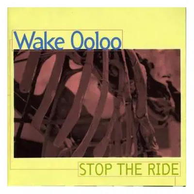 CD Wake Ooloo: Stop The Ride