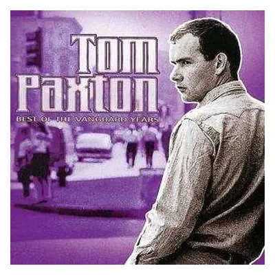 CD Tom Paxton: Best Of The Vanguard Years