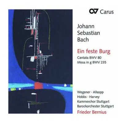 CD Johann Sebastian Bach: Ein Feste Burg: Cantata BWV 80; Miss In G, BWV 235