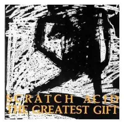 CD Scratch Acid: The Greatest Gift