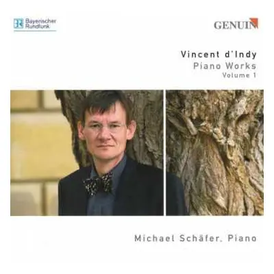 CD Vincent d'Indy: Piano Works Volume 1