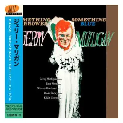 CD Gerry Mulligan: Something Borrowed, Something Blue + Feelin' Good