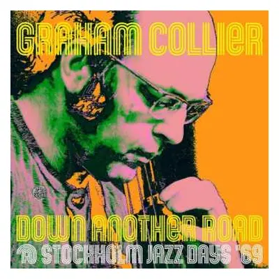 2LP Graham Collier: Down Another Road @ Stockholm Jazz Days '69 LTD