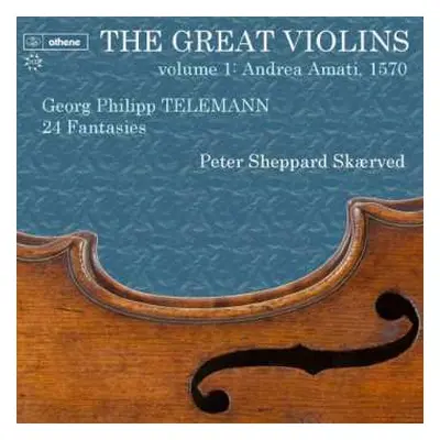 2CD Various: Peter Sheppard Skaerved - The Great Violins Vol.1: Andrea Amati, 1570