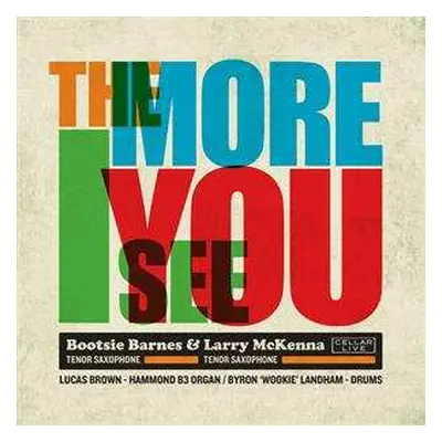 CD Bootsie Barnes: The More I See You