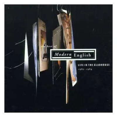 CD Modern English: The Best Of Modern English: Life In The Gladhouse 1980-1984