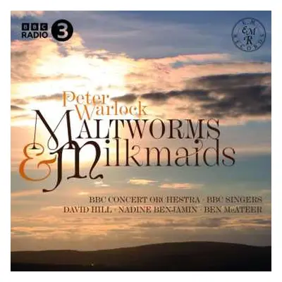 CD Peter Warlock: Orchesterwerke "maltworms & Milkmaids"