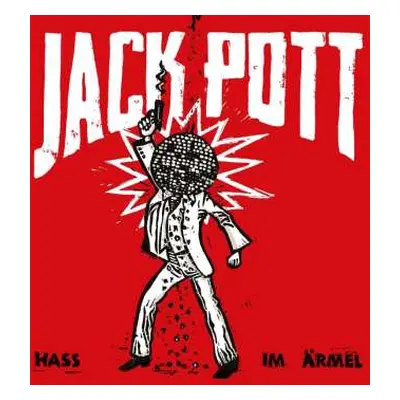 LP Jack Pott: Hass Im Ärmel (180g) (red Vinyl)