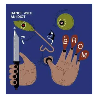 LP Brom: Dance With An Idiot