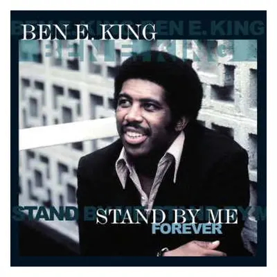 LP Ben E. King: Stand By Me Forever