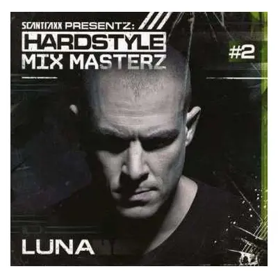 CD DJ Luna: Scantraxx Presentz: Hardstyle Mix Masterz # 2