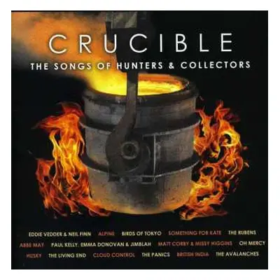 2CD Various: Crucible (The Songs Of Hunters & Collectors)