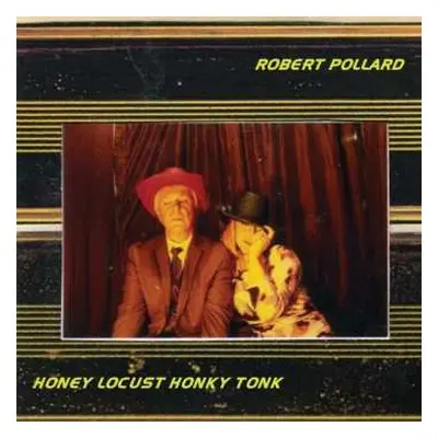 CD Robert Pollard: Honey Locust Honky Tonk