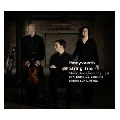 2CD Sofia Gubaidulina: Goeyvaerts String Trio - String Trios Fom The East