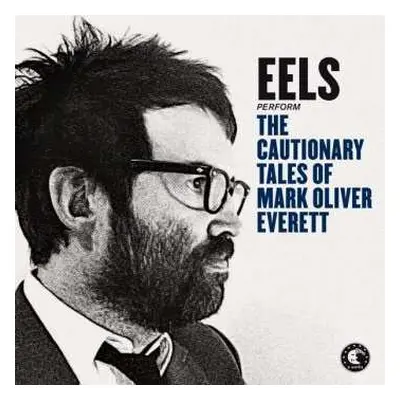 CD Eels: The Cautionary Tales Of Mark Oliver Everett