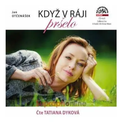 CD Dyková Tatiana: Otčenášek: Když v ráji pršelo