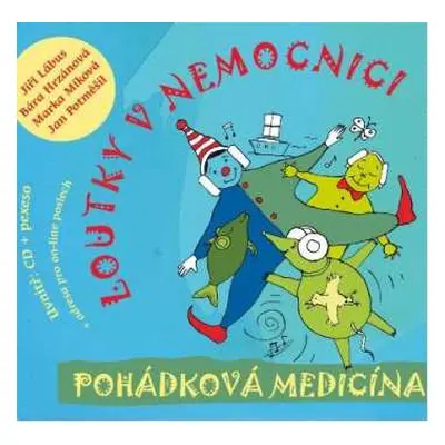 CD Loutky v nemocnici: Pohádková Medicína