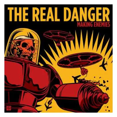 LP The Real Danger: Making Enemies