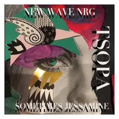 SP The Sound Of Pop Art: New Wave NRG / Sometimes Jessamine