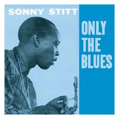 CD Sonny Stitt: Only The Blues