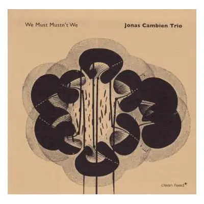 CD Jonas Cambien Trio: We Must Mustn't We