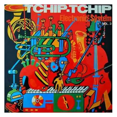 CD Electronic System: Tchip-Tchip Electronic System Vol. 3