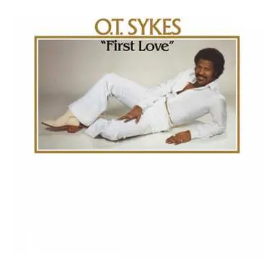 LP O.T. Sykes: First Love