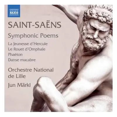 CD Camille Saint-Saëns: Symphonic Poems