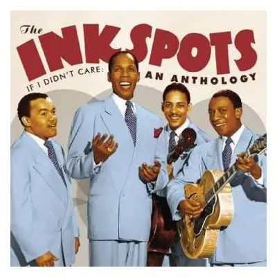 2CD The Ink Spots: If I Didn't Care: An Anthology