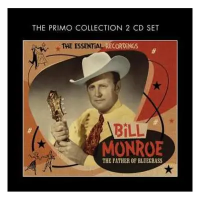 2CD Bill Monroe: The Father Of Bluegrass (The Essential Recordings.)