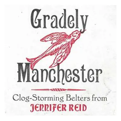 CD Jennifer Reid: Gradely Manchester