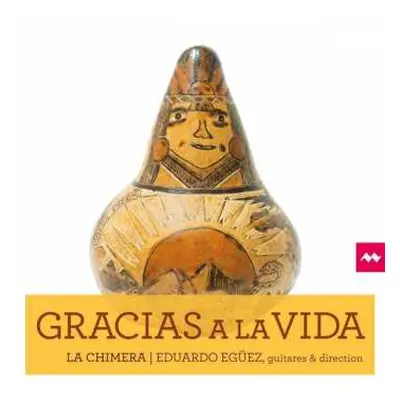 CD Gracias A La Vida: Gracias A La Vida