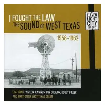 CD Various: I Fought The Law - The Sound Of West Texas 1958-1962