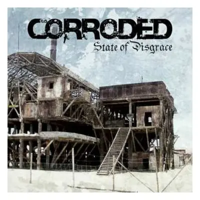 CD Corroded: State Of Disgrace