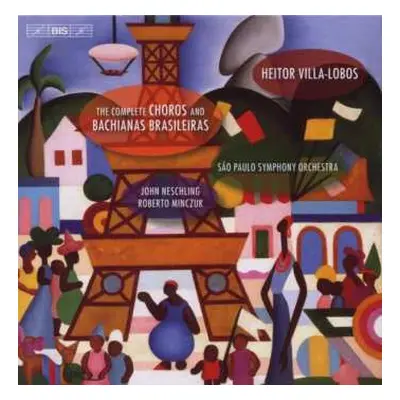 7CD Heitor Villa-Lobos: The Complete Choros And Bachianas Brasileiras