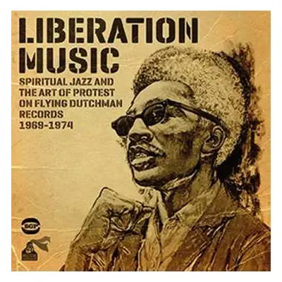 CD Various: Liberation Music (Spiritual Jazz And The Art Of Protest On Flying Dutchman Records 1