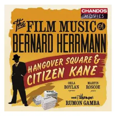 CD Bernard Herrmann: The Film Music Of Bernard Herrmann: Hangover Square & Citizen Kane