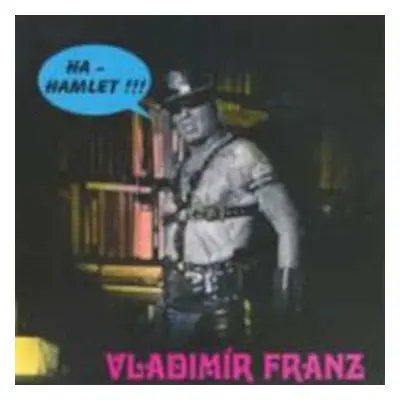 CD Vladimír Franz: Ha-hamlet!!!