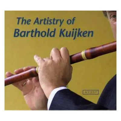 CD Barthold Kuijken: The Artistry Of Barthold Kuijken DIGI